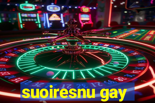 suoiresnu gay